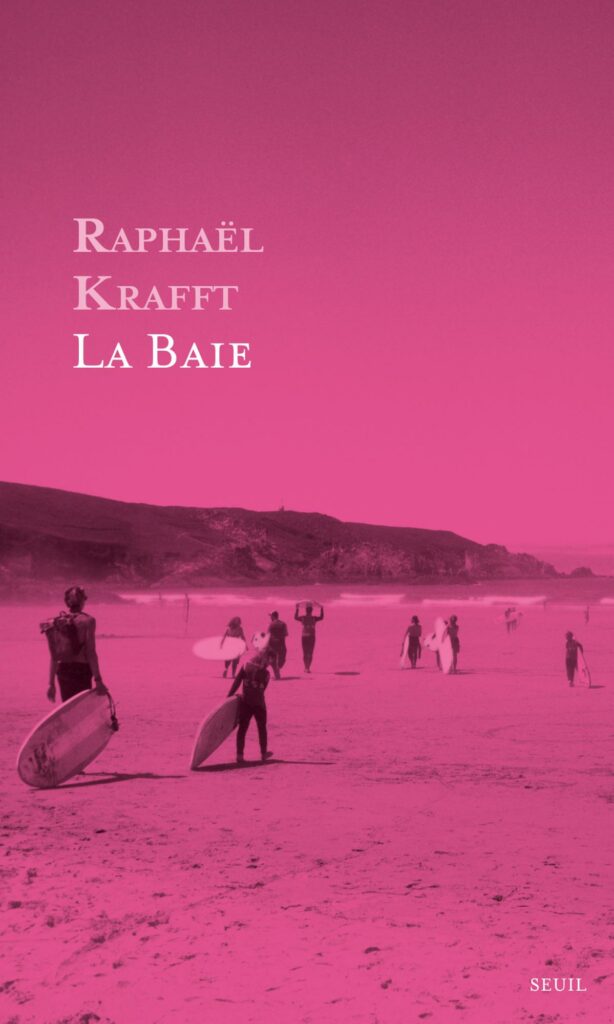 La Baie de Raphaël Krafft éditions Seuil paraît aujourd’hui