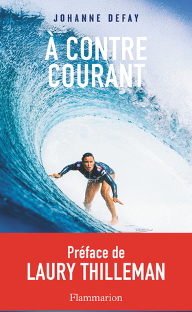 À contre-courant de Johanne Defay paraît aujourd’hui